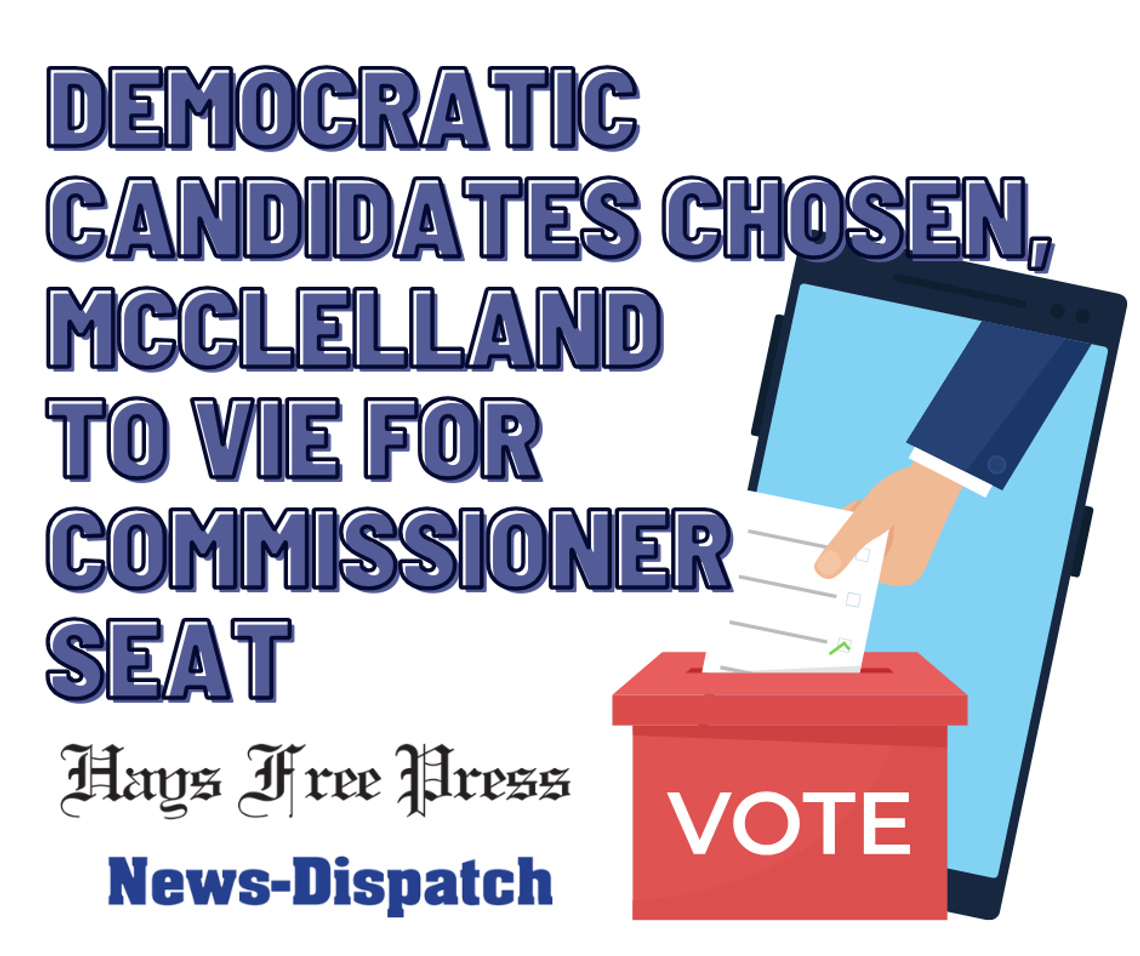 Democratic candidates chosen, McClelland to vie for commissioner seat Democratic candidates chosen, McClelland to vie for commissioner seat