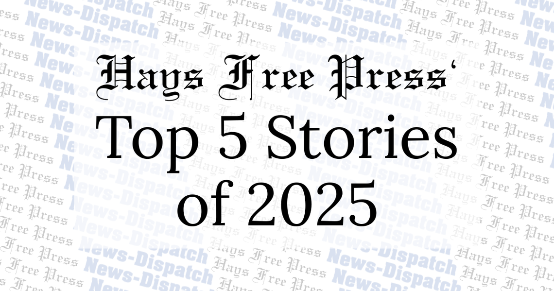 Hays Free Press' Top 5 Stories of 2025 Hays Free Press' Top 5 Stories of 2025